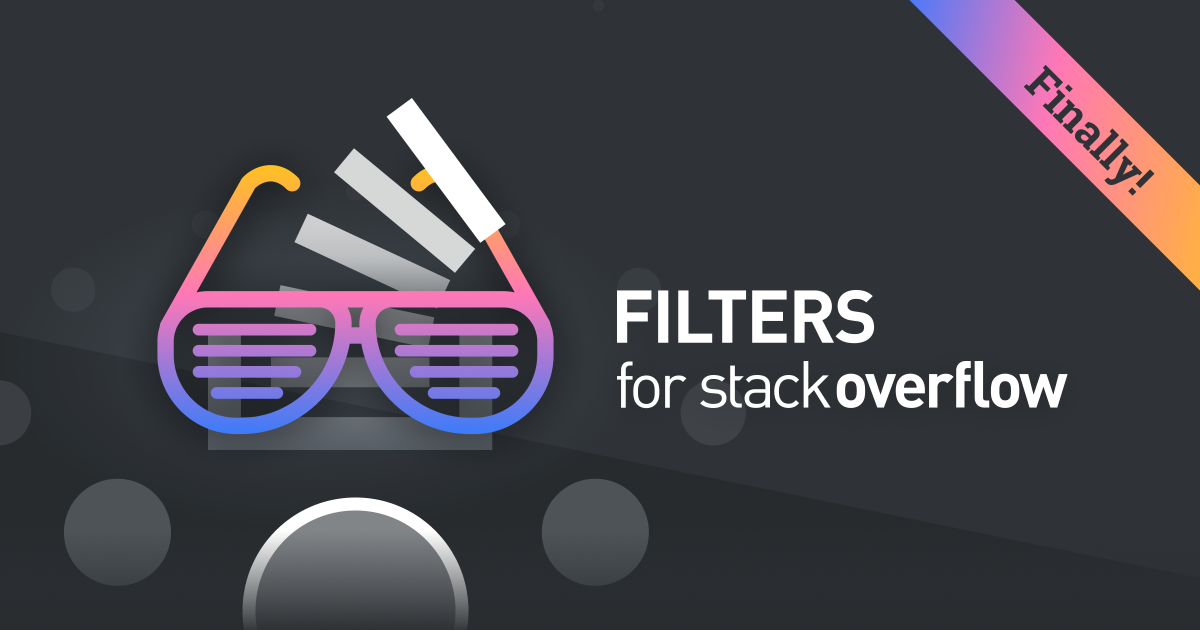 Filters for stack overflow announcement with sunglasses